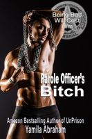 Cover of Parole Officer's Bitch by Yamila Abraham