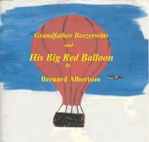 Grandfather Beezerwitts and His Big Red Balloon