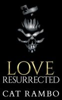 Love, Resurrected