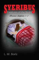 Cover of Syeribus Creatures of the Night Free sample 1-7 by L.M. Boelz