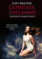 Goddess, Inflamed