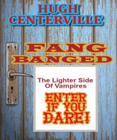 Cover of Fang Banged by Hugh Centerville
