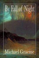 Cover of By Fall of Night by Michael Graeme