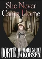 Cover of She Never Came Home by Dorte Hummelshoj Jakobsen