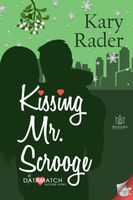 Cover of Kissing Mr. Scrooge by Kary Rader