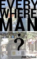 Cover of Everywhere Man by Jim Nelson