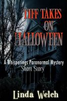 Tiff Takes on Halloween, a Whisperings Paranormal Mystery Short Story