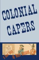 Cover of Colonial Capers by Henri Bauhaus