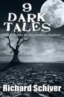Cover of 9 Dark Tales by Richard Schiver