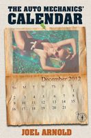 Cover of The Auto Mechanics' Calendar by Joel Arnold