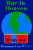 Cover of War in Heaven by Shannon Lee Martin