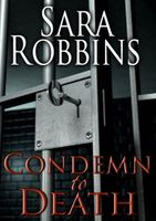 Cover of Condemn to Death by Sara Robbins