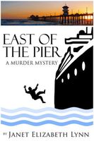Cover of East of the Pier by Janet Elizabeth Lynn