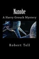 Nanobe, A Harry Grouch Mystery