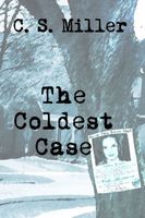 Cover of The Coldest Case by C.S. Miller