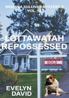 Lottawatah Repossessed