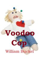 Cover of Voodoo Cop by William Buckel