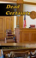 Cover of Dead Certainty by Richard Hollman