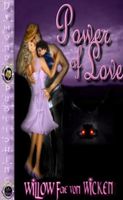 Cover of Power of Love by Willow Fae von Wicken