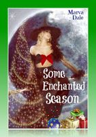 Cover of Some Enchanted Season by Marva Dale