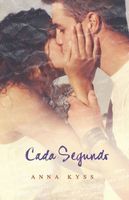 Cover of Cada Segundo by Anna Kyss