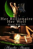 Her Billionaire, Her Wolf--Blood Will Tell book cover