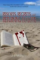 Resorts, Regrets, and Returning to Love