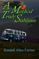 Cover of A Method Truly Sublime by Randall Farmer