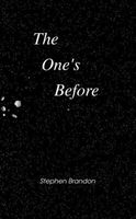 Cover of The Ones Before by Stephen Brandon