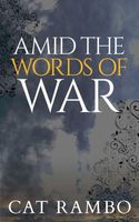 Amid the Words of War