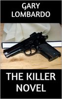 Cover of The Killer Novel by Gary Lombardo