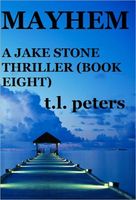 Mayhem, A Jake Stone Thriller