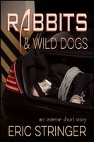 Cover of Rabbits & Wild Dogs by Eric Stringer
