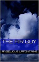 Cover of The Air Guy by Angelique LaFontaine