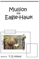 Cover of Mullion the Eagle-Hawk by T.D. Hilliard