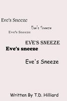 Cover of Eve's Sneeze by T.D. Hilliard