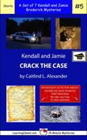 Cover of Kendall and Jamie Crack the Case by Caitlind L. Alexander