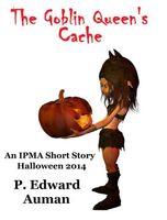 Cover of The Goblin Queen's Cache by P. Edward Auman