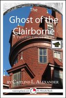 Cover of The Ghost of the Clairborne by Caitlind L. Alexander