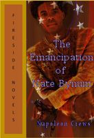 Cover of The Emancipation of Nate Bynum by Napoleon Crews