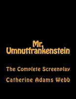 Cover of Mr. Umnutfrankenstein by Catherine Adams Webb
