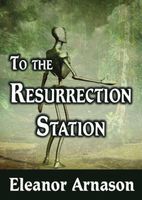 To the Resurrection Station