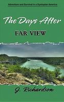 Cover of The Days After, Far View by J. Richardson