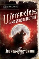 Cover of Werewolves of Mass Destruction by Joshua Unruh
