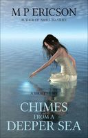 Cover of Chimes from a Deeper Sea by M.P. Ericson