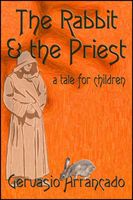 Cover of The Rabbit & the Priest by Gervasio Arrancado