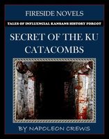 Cover of Secret of The KU Catacombs by Napoleon Crews