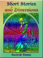 Cover of Short Stories and Diversions by Austin P. Torney