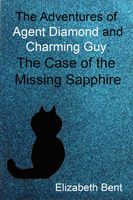Cover of The Case of the Missing Sapphire by Elizabeth Bent