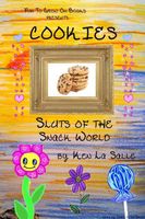 Cover of Cookies: Sluts of the Snack World by Ken La Salle
